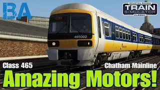 Amazing Motors! - Class 465 - Chatham Mainline - Train Simulator Classic