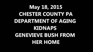 Genevieve Bush dies in Fraudulant Guardianship Chester County Pennsylvania Judge Katherine Platt