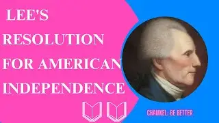 Richard Henry Lee's Resolution for American Independence (1776)