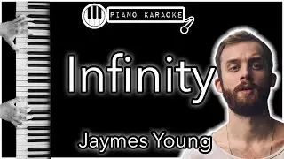 Infinity - Jaymes Young - Piano Karaoke Instrumental