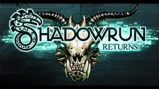Lunchtime Let's Play - Shadowrun Returns - 22 Two Man Mission