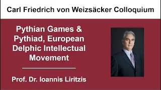 Prof. Dr. Ioannis Liritzis - Pythian Games & Pythiad, European Delphic Intellectual Movement