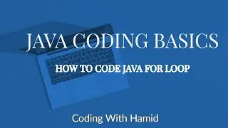 How To Code Java For Loop | Java Coding Basics | Beginners Guide