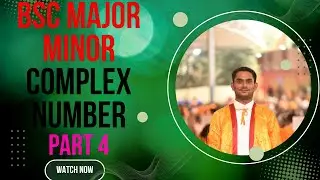 Complex Number Part 4 | Introduction Concept Example | BSC Major & Minor | Semester 2 |  Rehan Sir