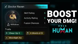 Doctor Raven: New Deviant That Boosts Your Damage! | Once Human