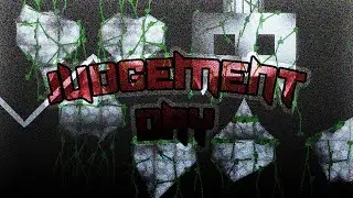 JUDGEMENT DAY [SHOWCASE] [TOP 1] by Senior El Guapo (me) | DashBlox (Geometry Dash in Roblox)