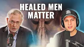 Healed Men, Strong Families - The Real Work of Fatherhood