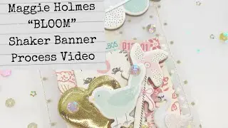 Maggie Holmes &ldquo;Bloom&rdquo; Shaker Banner | Process Video