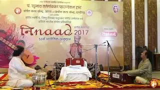 Pt. Satyasheel Deshpande - Classical Vocal Recital (Ninaad 2017)