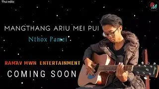 MANGTHANG ARIU MEI PUI | Teaser | Nthox Pamei | Rongmei Love Song |