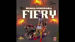 Munga Honorable - Fiery (Official Audio)