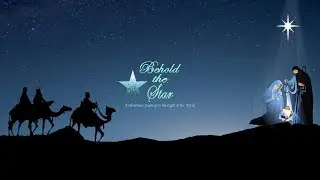 BEHOLD THE STAR