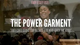 THE POWER GARMENT | Lady Lesley Osei | Kingdom Camp 2019 - KFT Church