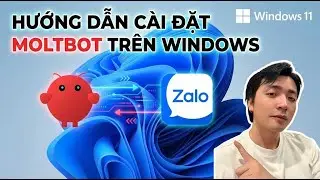 Clawdbot/Moltbot - Hướng dẫn chi tiết c&aacute;ch C&agrave;i Đặt Moltbot tr&ecirc;n Windows + Kết nối với Zalobot Plugin