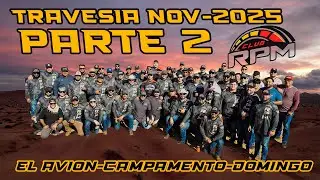 TRAVESIA DESIERTO DE ALTAR NOV 2025 / PARTE 2
