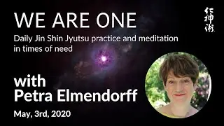 We are ONE: JSJ Practice and Meditation, with Petra Elmendorff - live on May, 3rd, 2020