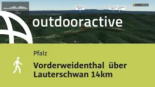 Wanderung in der Pfalz: Vorderweidenthal  &uuml;ber Lauterschwan 14km