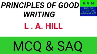 The Principles of Good Writing by L A Hill HD