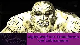 THE WOLF AMONG US | Bigby Wolf ser Transforma em Lobizomen &middot; (Pt-Br)