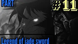 The legend of jade sword episode  11 explain in Hindi || series like soul land ||