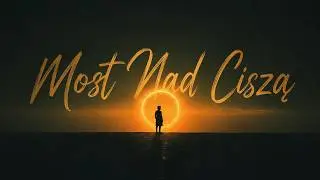 Most Nad Ciszą (prod. Rust Records)