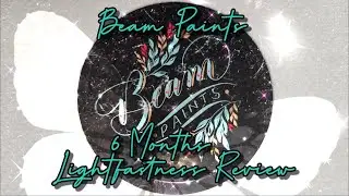 Beam Paints 6 Month Lightfastness Review