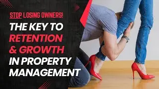 Why Do Property Owners Leave? How to Prevent Owner Churn