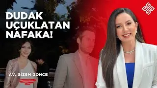 Hande Ataizi Nafakasına Zam İstiyor! İşte 'Nafaka Artırım' Davası Detayları! Av. Gizem Gonce Anlattı