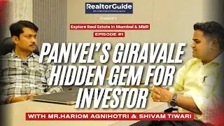 Episode - #1 Giravale a Hidden Gem In Panvel | #realestate #property  #podcast #navimumbai #mumbai
