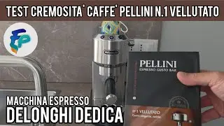 Test cremosit&agrave; caff&egrave; Pellini n.1 Vellutato su macchina espresso Delonghi dedica 