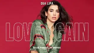 Dua Lipa - Love Again (Rais Firdaus Remix)