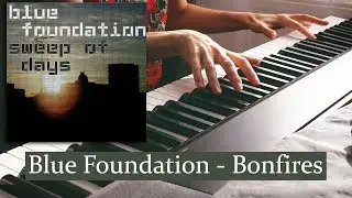 Blue Foundation - Bonfires (piano cover + sheets)