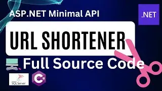Create a Custom URL Shortener🚀  using ASP.NET Minimal API  and MSSQL | Full Source Code
