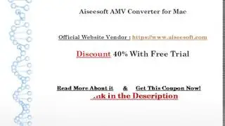 40% Discount | Aiseesoft AMV Converter for Mac
