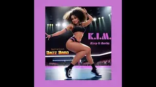 K.I.M. (Keep It Movin) Kinsman Dazz Band