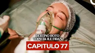 Destino Roto Capítulo 77 (Doblado en Español)