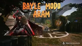 Modo ARAM e o Bayle destruindo tudo! - Predecessor