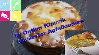 Dr Oetker Klassik Rezept - Glasierter Apfelkuchen - einfach und lecker