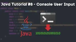 Java Tutorial #8 - User Input from Console