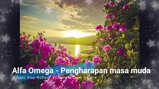 Alfa Omega - Pengharapan masa muda