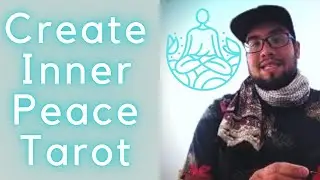 How to Find Inner Peace [Tarot Reading]