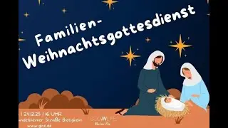 Weihnachtsgottesdienst - 24.12.2025
