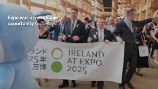Sl&aacute;n & さようなら to the Ireland Pavilion at Expo 2025 Osaka