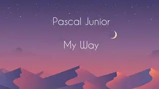 Pascal Junior - my way (8d audio)&(lyrics)
