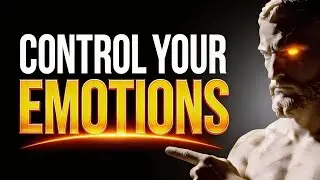 7 Stoic Rules to CONTROL YOUR EMOTIONS When People Push Your Buttons