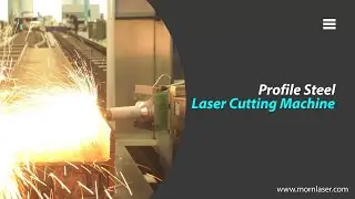 Morn Laser Profile Steel Laser Cutting Machine