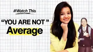 Average Student? STOP Letting Your School Performance Limit Your Dreams #studentlife