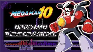 Megaman 10 || Nitro Rider - Nitro Man Theme REMASTERED