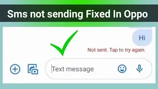 oppo message sending failed | not sent tap to try again oppo | sms not sending problem in android