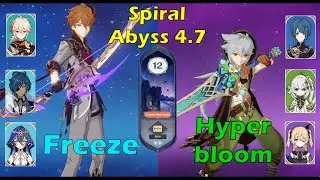 Spiral Abyss 4.7 | Floor 12 | Razor Hyperbloom & c6 Tartaglia Freeze [Genshin Impact]